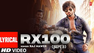 RX 100 Part 3 Haryanvi Lyrical Video Song  Raj Mawer  Harsh Gahlot  Subhash Fouji [upl. by Yelrebmyk584]