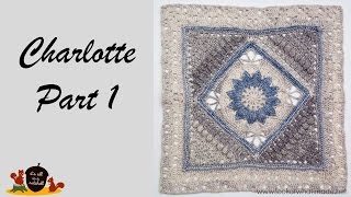 Charlotte Part 1  Crochet Square [upl. by Reinertson429]