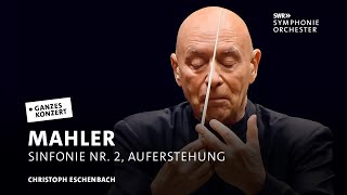 Christoph Eschenbach  Gustav Mahler 2 Sinfonie Auferstehung  SWR Classic [upl. by Sunday412]