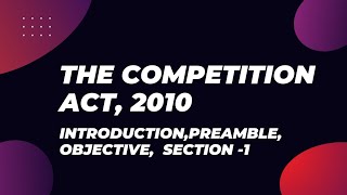 The Competition Act 2010  Introduction Preamble  Section 1  Purpose  Objective [upl. by Clemens]