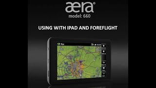 Garmin Aera 660 Using With iPad and Foreflight [upl. by Norvin]