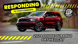 2024 Dodge Durango SRT Hellcat  Responding to Your Comments [upl. by Ahsenhoj]