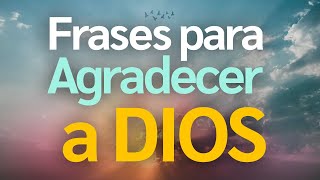 🙏 Oración de AGRADECIMIENTO A DIOS por todo lo Recibido y Valorar las Cosas 💖 [upl. by Cohberg]