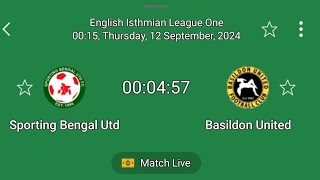 SPORTING BENGAL UTD VS BASILDON UNITED ENGLISH ISTHMIAN LEAGUE ONE FOOTBALL LIVE STREAMING FOOTBALL [upl. by Larimer]