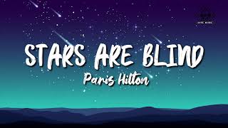 Paris Hilton  Stars Are Blind Lyrics [upl. by Martynne304]