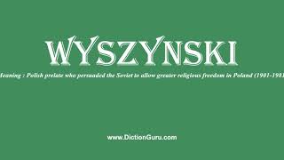 wyszynski How to pronounce wyszynski with Phonetic and Examples [upl. by Correna979]