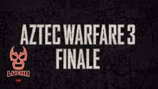 Fight of the Week Aztec Warfare 3 Finale 311 FOTW [upl. by Daney471]