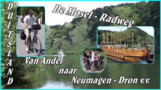 Fietstocht langs de Moezel  Andel  Neumagen Dhron vv D [upl. by Marieann]