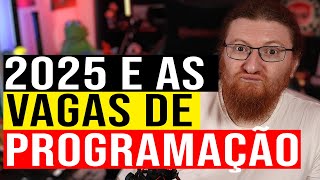 PROGRAMADOR O QUE ESPERAR DE 2025 PARA A PROGRAMAÇÃO [upl. by Ahseyt]