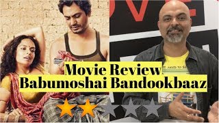 Babumoshai Bandookbaaz  Movie Review  Nawazuddin Siddiqui  Bidita Bag  TutejaTalks [upl. by Aym]