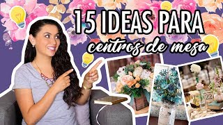 15 Ideas para centros de mesa  Entre boda y boda [upl. by Naylor]