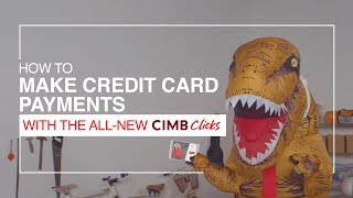 Make Credit Card Payments with the AllNew CIMB Clicks [upl. by Spieler]