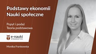 Popyt i podaż  teoria podstawowa Podstawy ekonomii [upl. by Froehlich]