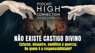 EPISÓDIO45  NÃO EXISTE CASTIGO DIVINO  CATARSE DESATRE E GUERRAS DE QUEM É A RESPONSABILIDADE [upl. by Fawnia]