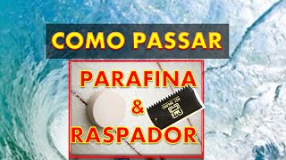 Como Passar Parafina E Raspador Na Sua Prancha  Dicas Importantes canalsurflessons [upl. by Trixie357]