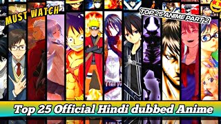 Best Top 25 Anime official Hindi Dubbed  Part 2 [upl. by Kenon]