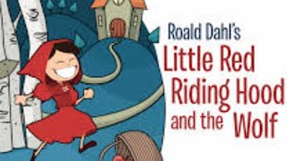 Little Red Riding Hood and the Wolf by Roald Dahl read by Peter Von Rhyme Revolting rhymes [upl. by Afatsum]