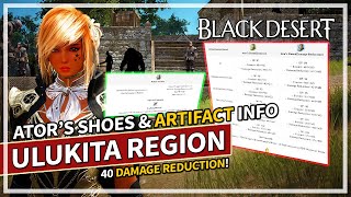 Ators Shoes amp Artifact Information  Darkseekers Retreat Ulukita Zone  Black Desert [upl. by Aiello]