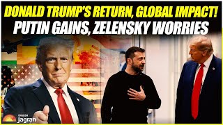 Donald Trumps Return Global Impact  Putin Gains Zelensky Worries  World News  Jagran English [upl. by Niamert]