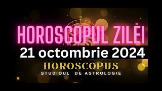 Horoscopul Zilei  21 octombrie 2024  HOROSCOPUS [upl. by Farver]