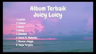 ALBUM JUICY LUICY TERBARU [upl. by Howie]