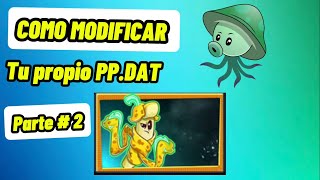 Cómo Modificar el PPDAT en Pvz2 GRATIS Parte 2 😇🙂 [upl. by Arrim]