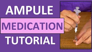 Ampule Medication Administration Nursing Clinical Skills [upl. by Enitsahc860]