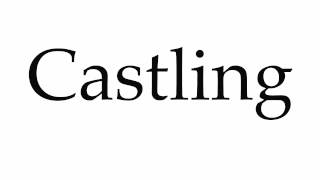 How to Pronounce Castling [upl. by Janek]