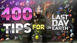 400 TIPS AND TRICKS FOR BEGINNERS  Last Day on Earth Survival [upl. by Ybok]