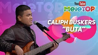 Caliph Buskers  BUTA  Persembahan LIVE MeleTOP [upl. by Diao627]