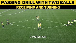 Passing and Receiving Drill With Two Balls  3 Variation  FootballSoccer [upl. by Enirahtak]