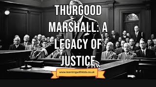 Thurgood Marshall A Legacy of Justice [upl. by Htaeh]