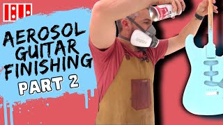 Aerosol Guitar Finishing – Part 2 – Spraying Color Coats and Clear Coats [upl. by Ceciley954]