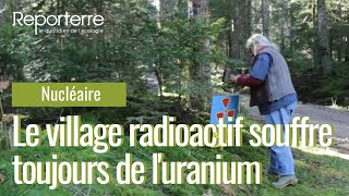 Le village radioactif souffre toujours de luranium [upl. by Onafets486]