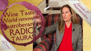 A Ravishing Wine Tasting The 2017 RADICI TAURASI by the Mastroberardino Winery of Campania Italy [upl. by Groh239]