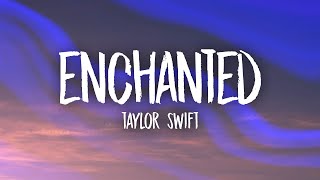 Taylor Swift  Enchanted Lyrics [upl. by Ainevul]