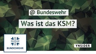 YNSIDER Was ist das KSM   Bundeswehr [upl. by Vish]