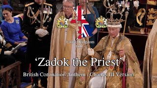 Zadok the Priest  British Coronation Anthem 2023 Charles III Recording [upl. by Dorthea]