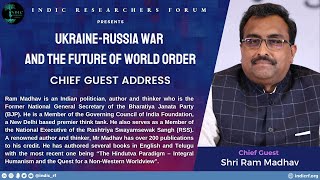 Chief Guest Address by Sri Ram Madhav  Ukraine  Russia War and the Future of World Order [upl. by Ahseym]