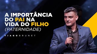 Tiago Brunet  A importância do pai na vida do filho  Paternidade [upl. by Fishman]