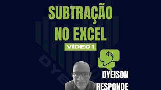 Subtração no Excel  EP 1 [upl. by Paske]