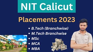 NIT Calicut Placements 2023🔥  Branchwise BTech MTech MSc MCA MBA  Full Details😍 [upl. by Assenat]