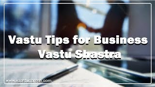 Vastu Tips for Business  Vastu Shastra [upl. by Zulema]