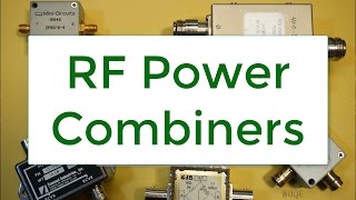 28 RF Power Combiners Part1 Adv 15 [upl. by Amling733]