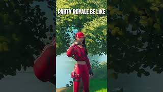 Party Royale be like gaming fortnite gameplay shorts [upl. by Anelac868]