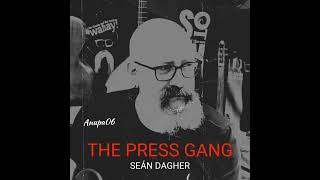 The Press Gang  Sean Dagher 2022 Official Audio [upl. by Cathie]