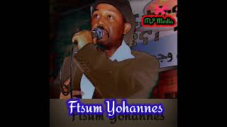 Ftsum Yohannes SedeqaAyneyIki ሰደቓ ዓይነይ ኢኺ [upl. by Anitsuga]