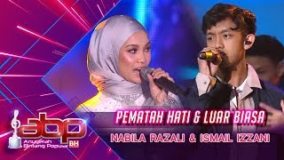 Nabila Razali amp Ismail Izzani  Pematah Hati amp Luar Biasa  ABPBH31 [upl. by Annaig454]