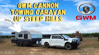 TOWING 3T CARAVAN UP STEEP HILLS  GWM CANNON [upl. by Kania]