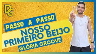 Nosso Primeiro Beijo  Glória Groove  Passo a Passo Diego Gomes DG [upl. by Eniger]